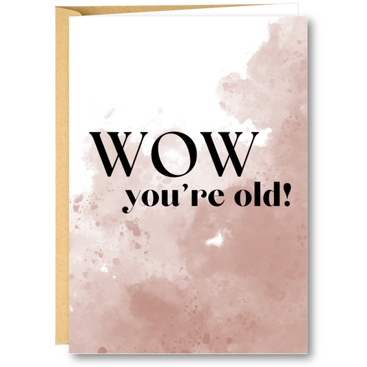 WENSKAART | WOW YOU'RE OLD