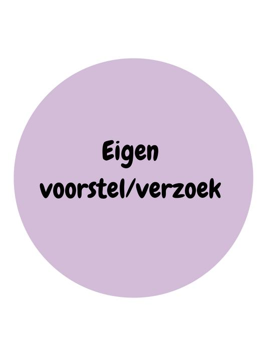 EIGEN VOORSTEL/VERZOEK